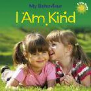 My Behaviour: I Am Kind by Liz Lennon