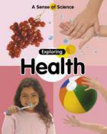 Exploring Health by Claire Llewellyn