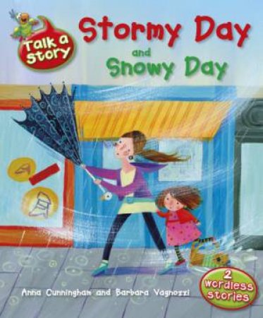 Stormy Day + Snowy Day by Anna Cunningham