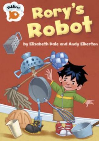 Rory's Robot by Elizabeth Dale 