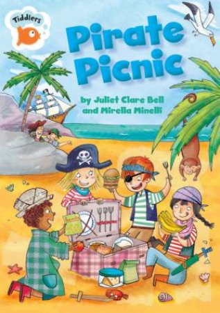 Pirate Picnic by Juliet Clare Bell