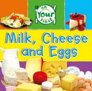 Milk, Cheese and Eggs by Honor Head