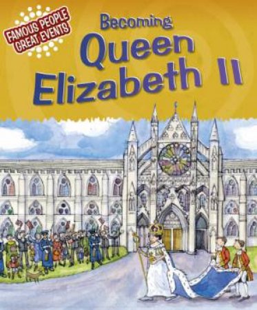 Becoming Queen Elizabeth II by Gillian Clements