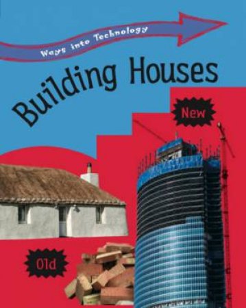 Building Houses by Richard and Louise Spilsbury