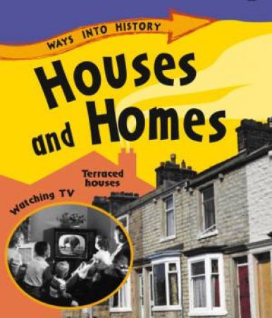 Ways into History: Houses and Homes by Sally Hewitt