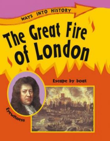 Ways into History: The Great Fire Of London by Sally Hewitt