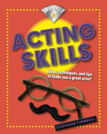 Acting Skills by Steph Turnbull