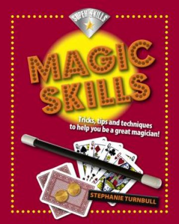 Magic Skills by Steph Turnbull