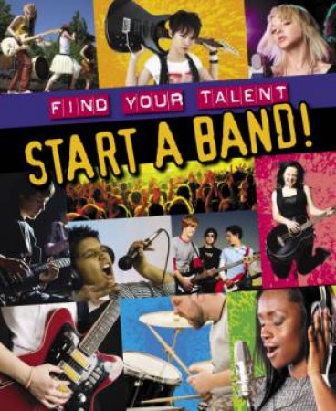 Start a Band! by Matt Anniss