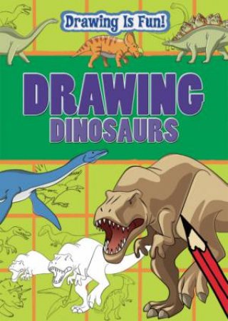 Drawing Dinosaurs by Trevor Cook & Rebecca Clunes & Lisa Miles