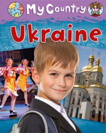 My Country: Ukraine by Annabel Savery