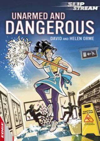 Unarmed and Dangerous by David and Helen Orme