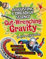 Gutwrenching Gravity and Other Fatal Forces