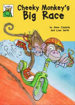 Cheeky Monkey's Big Race by Anne Cassidy