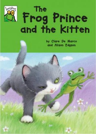 The Frog Prince and the Kitten by Clare De Marco