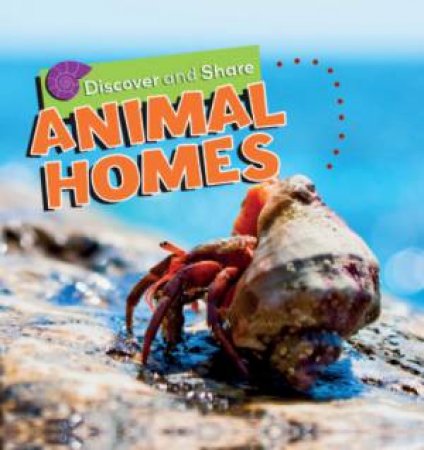 Discover and Share : Animal Homes by Deborah Chancellor