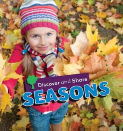 Discover and Share : Seasons by Angela Royston