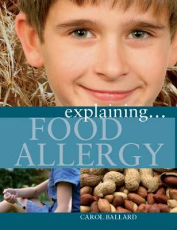 Explaining: Food Allergy by Carol Ballard