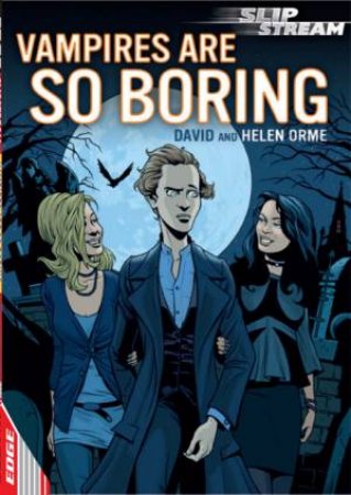 Vampires Are So Boring by David Orme &  Helen Orme