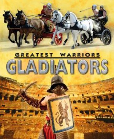 Greatest Warriors : Gladiators by Alex Stewart