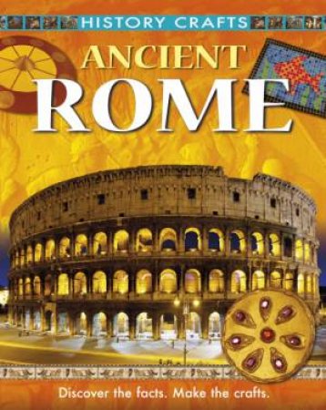 History Crafts: Ancient Rome by Fiona Macdonald