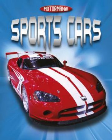 Motormania: Sports Cars by Penny Worms