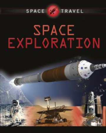 Space Travel Guides; Space Exploration by Giles Sparrow