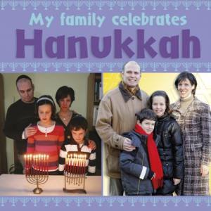 My Family Celebrates : Hanukkah by Cath Senker