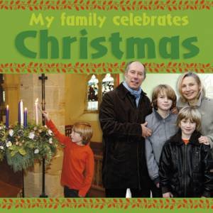 My Family Celebrates : Christmas by Cath Senker