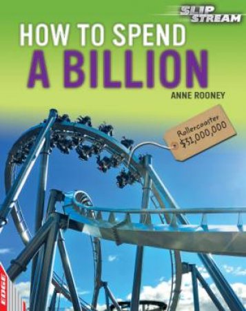 How to Spend a Billion by Anne Rooney