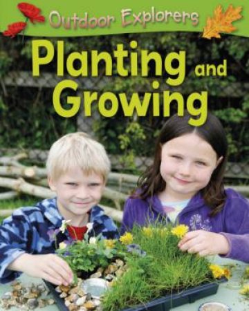 Planting and Growing by Sandy Green