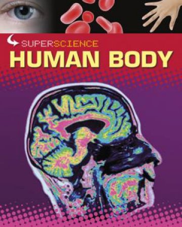 Super Science: Human Body by Rob Colson