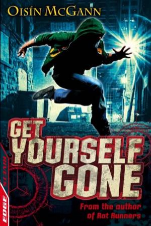 EDGE - A Rivets Short Story: Get Yourself Gone by Oisin Mcgann