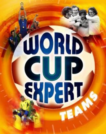 World Cup Expert: Teams by Pete May