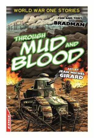 EDGE: World War One Short Stories: Through Mud and Blood by Tony Bradman