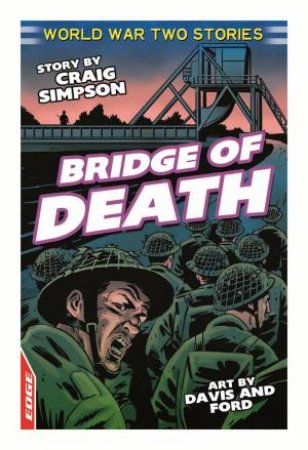 EDGE: World War Two Short Stories: Bridge of Death by Jim Eldridge