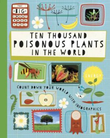 The Big Countdown: Ten Thousand Poisonous Plants in the World by Paul Rockett