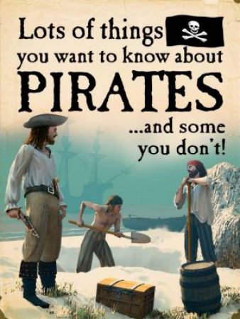 Lots of Things You Want to Know About: Pirates by David West