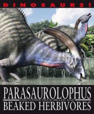 Dinosaurs Parasaurolophyus and other Duckbilled and Beaked Herbivores