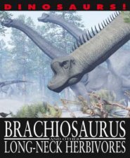 Dinosaurs Brachiosaurus and other LongNeck Herbivores