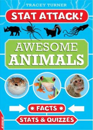 EDGE: Stat Attack: Awesome Animals: Facts, Stats and Quizzes by Tracey Turner