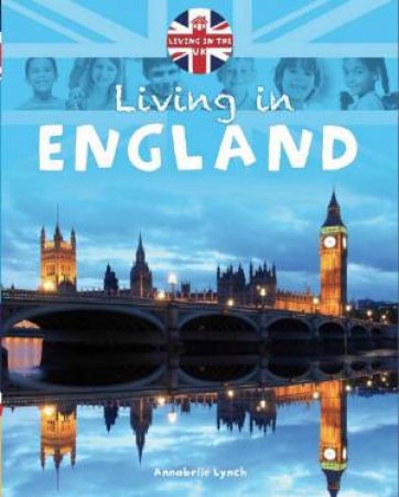 Living in the UK: England by Annabelle Lynch