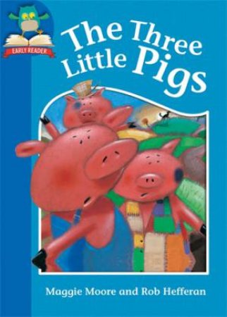 The Three Little Pigs by Maggie Moore