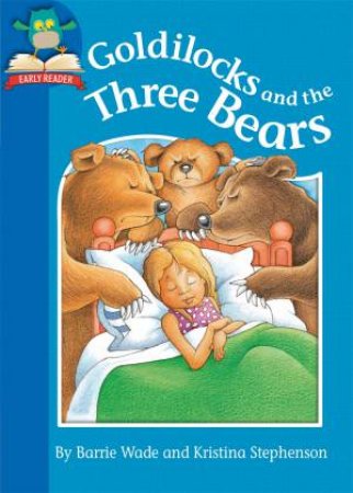 Goldilocks and the Three Bears by Barrie Wade