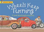 Wonderwise Wheels Keep Turning A book about Simple Machines