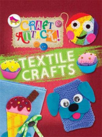 Craft Attack: Textile Crafts by Annalees Lim