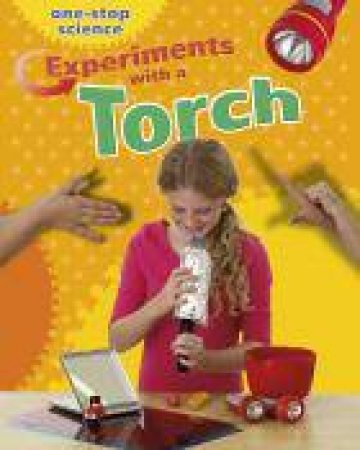 One-Stop Science: Experiments With a Torch by Angela Royston