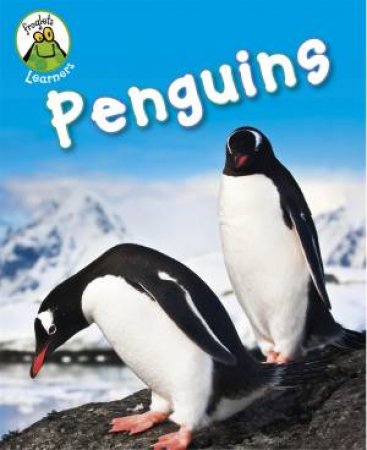 Froglets Learners: Penguins by Annabelle Lynch