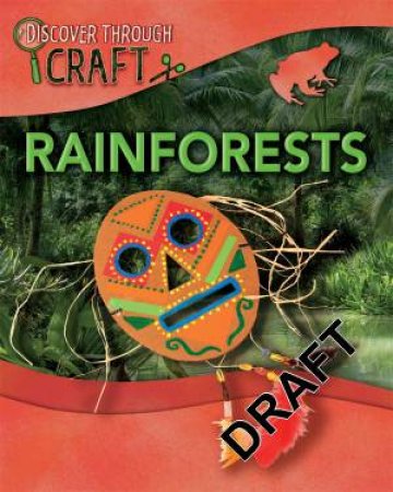 Discover Through Craft: Rainforests by Jillian Powell