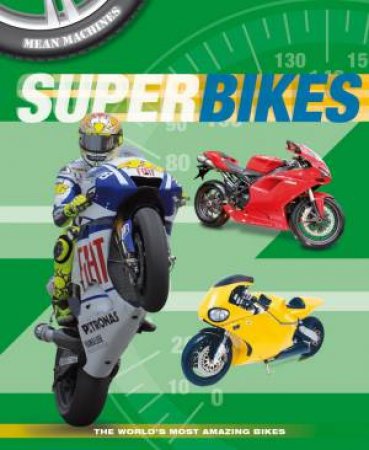 Mean Machines: Superbikes by Paul Harrison